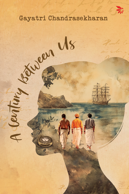 A century Between Us-A Hidden Journal. A Freedom Struggle. A new-found Love and Purpose.