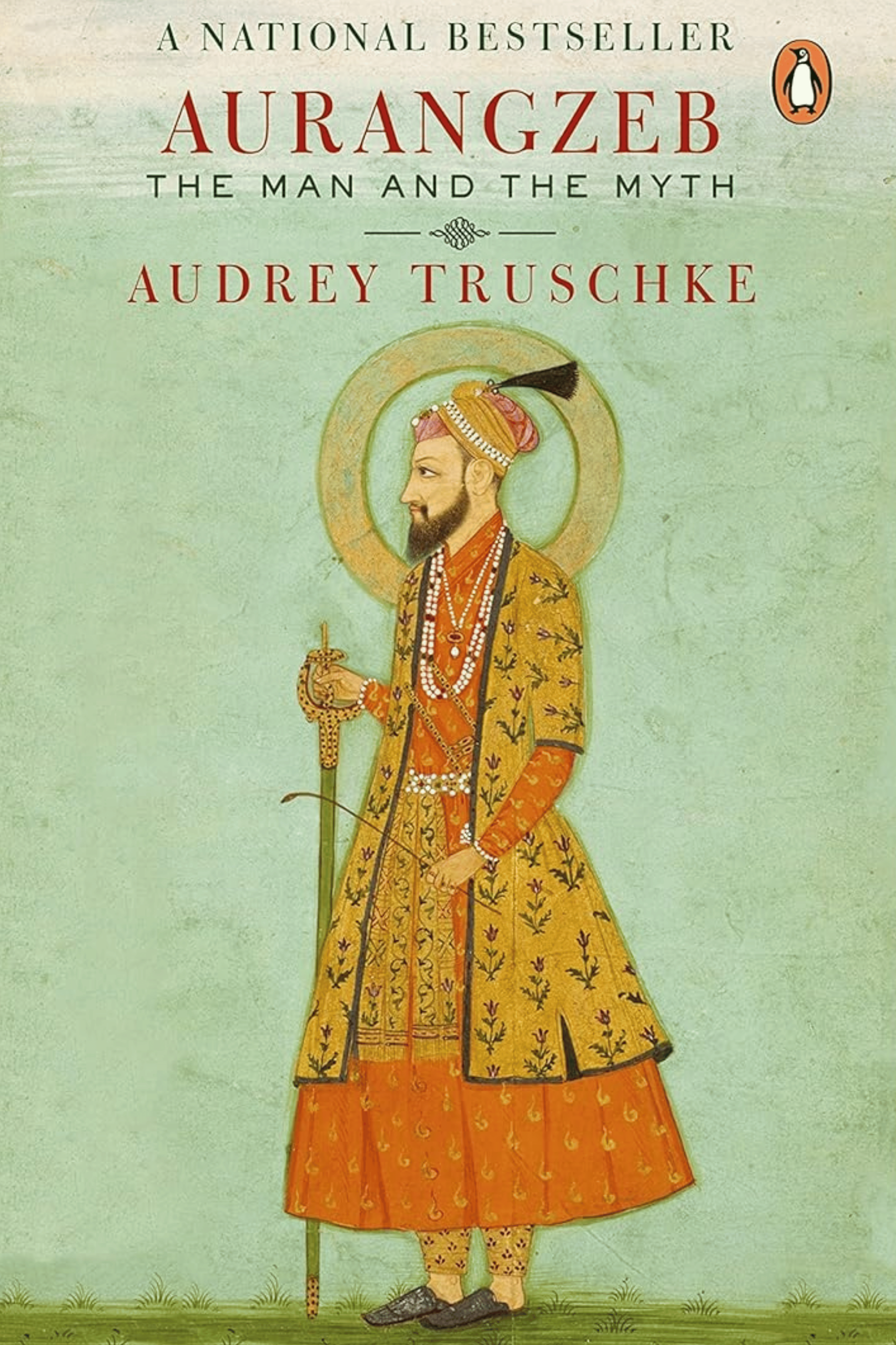 Aurangzeb: The Man and The Myth | National Bestseller on Mughal Histor ...