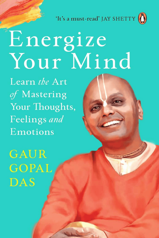 Energize Your Mind Learn the Art of Mastering Your Thoughts Feelings and Emotions