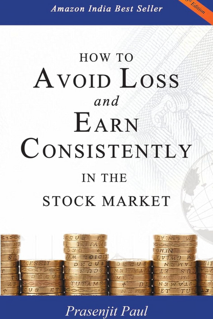 How to Avoid Loss and Earn Consistently in the Stock Market: An Easy-to-understand and Practical Guide for Every Investor