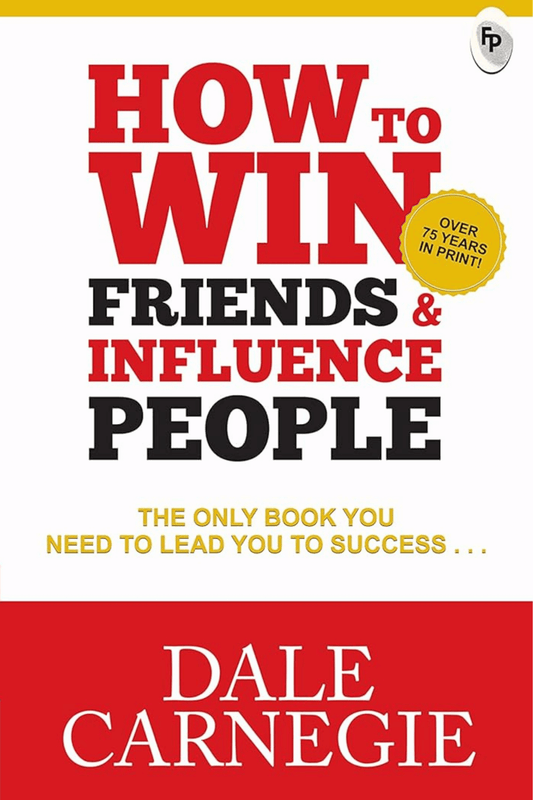 How to Win Friends and Influence People: Original Classic Edition