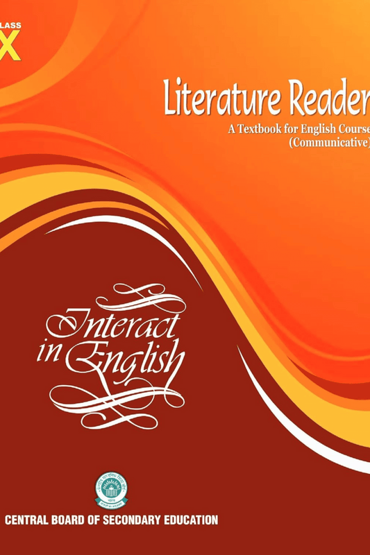 Literature Reader Class 10 Interact in English