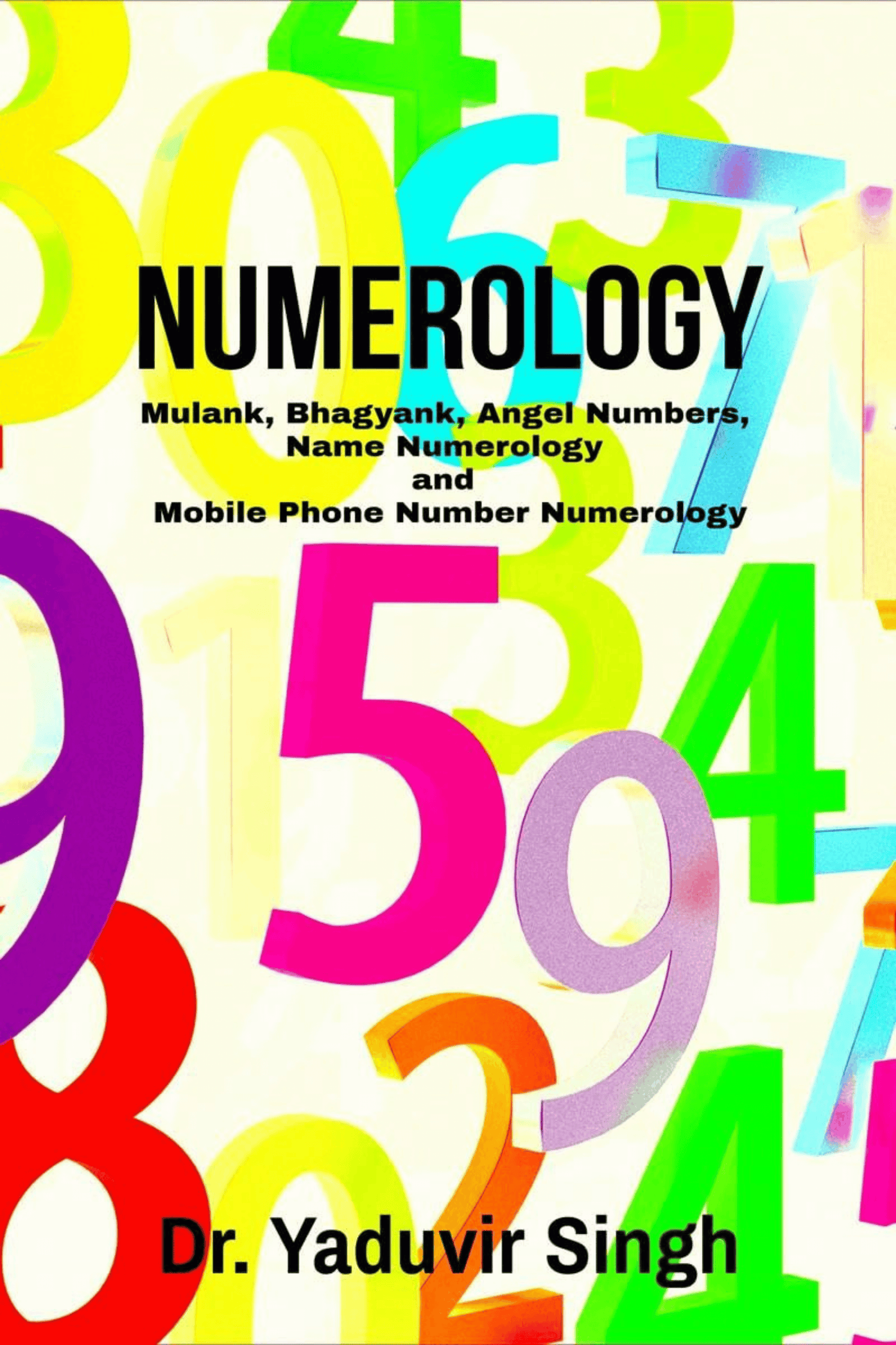 Numerology: Mulank, Bhagyank, Angel Numbers, Name Numerology and Mobile Phone Number Numerology