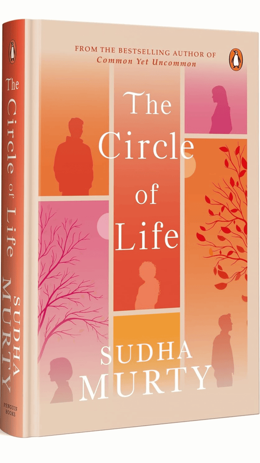 The Circle of Life: From the Bestselling Author of Common Yet Uncommon ? Sudha Murty [Hardcover] Murty, Sudha [Hardcover] Murty, Sudha [Hardcover] Murty, Sudha