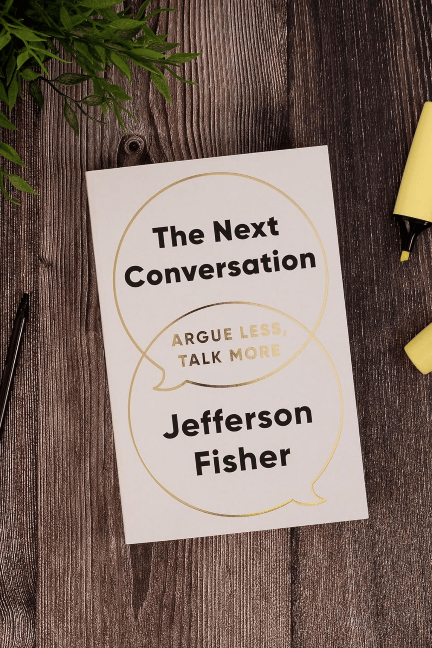 The Next Conversation: Argue Less, Talk More