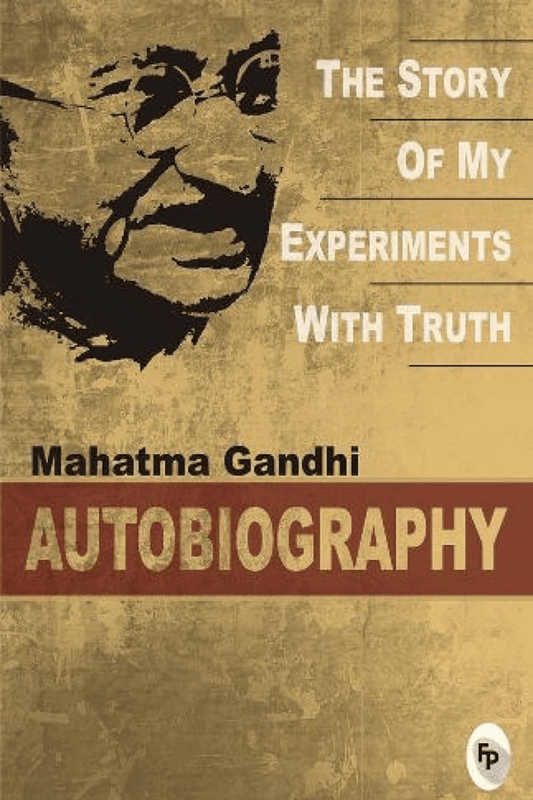 The Story of My Experiments With Truth