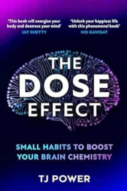 The DOSE Effect: Unlock the secret powers of dopamine, serotonin and more in this self-help guide to living a happier life from a Sunday Times Bestselling neuroscientist – new for 2025!