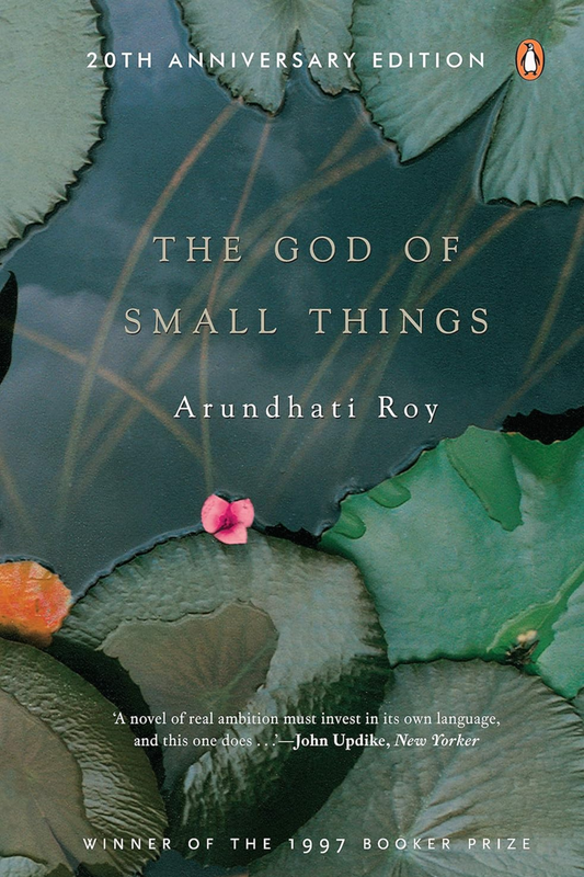 God of Small Things by Arundhati Roy: A Booker Prize-Winning Tale of Childhood Family Secrets and Political Struggles in Kerala