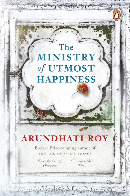 The Ministry of Utmost Happiness [Paperback] Roy, Arundhati