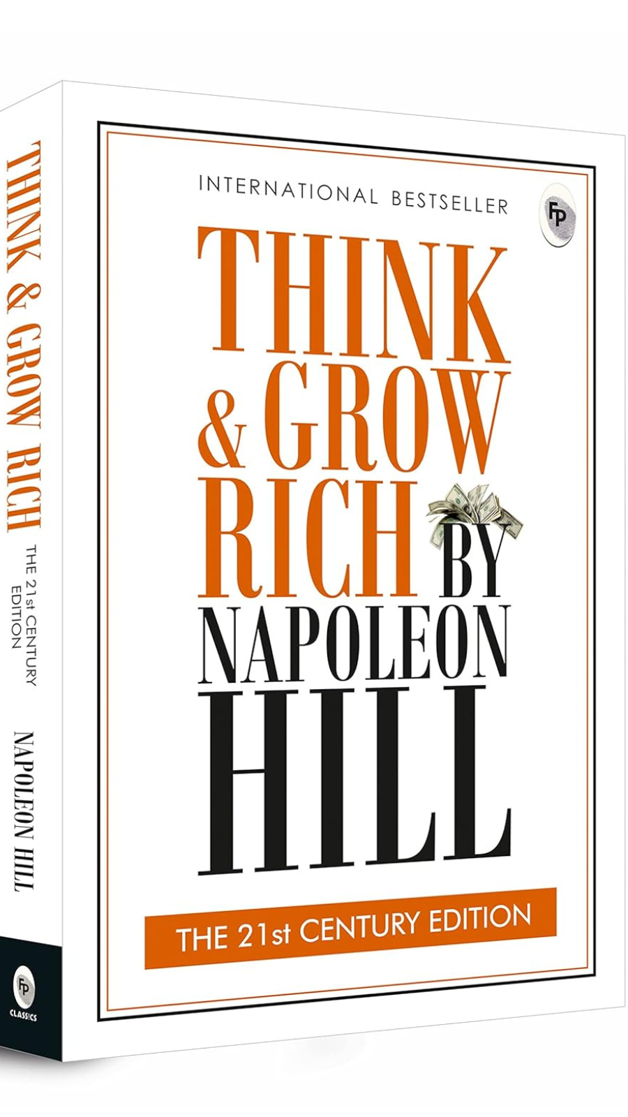 Think and Grow Rich: THE 21st CENTURY EDITION