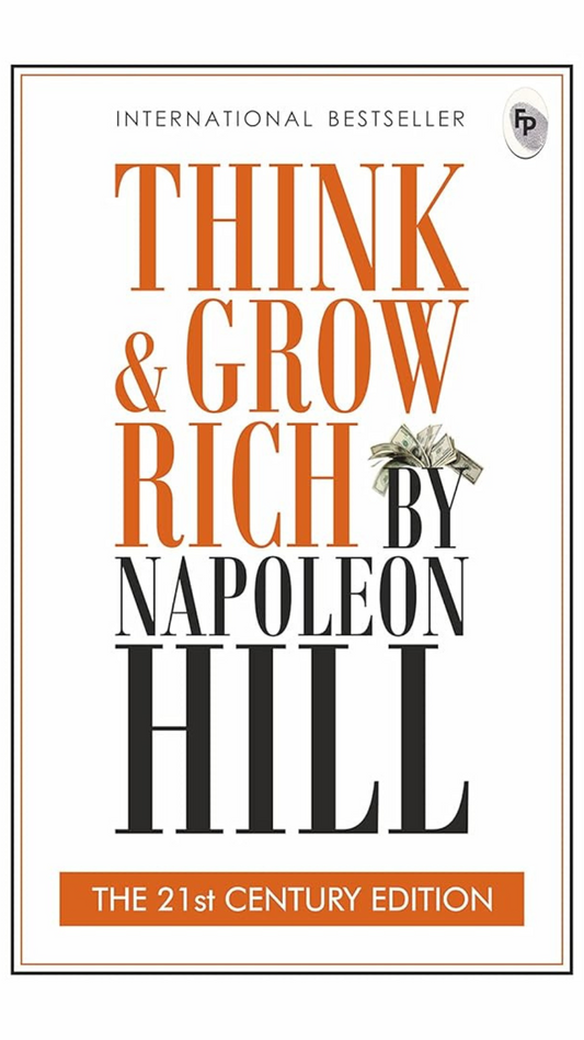 Think and Grow Rich: THE 21st CENTURY EDITION