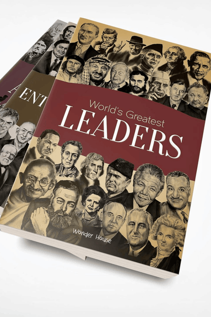 World's Greatest Leaders: Biographies of Inspirational Personalities For Kids